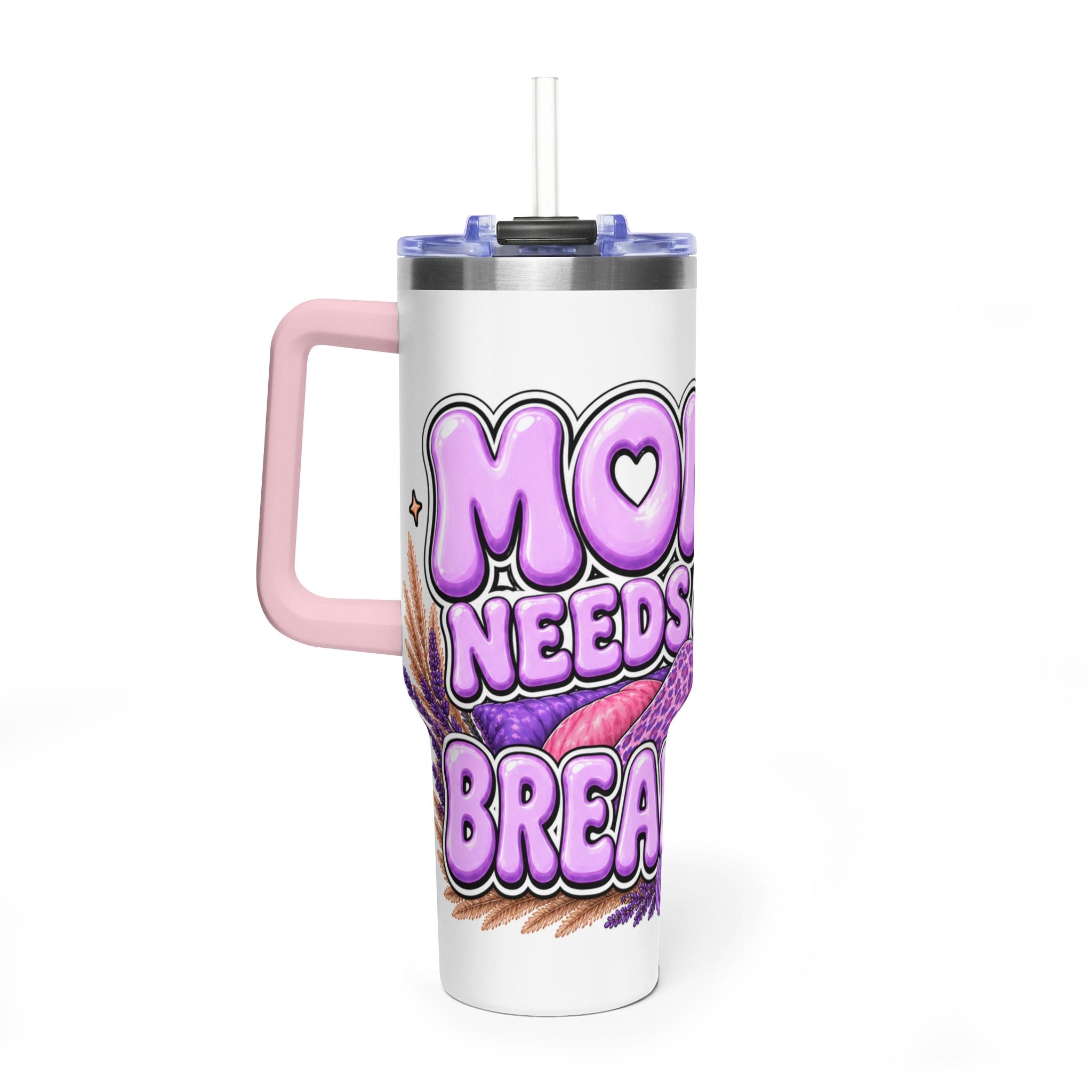 Mom Needs a Break 40oz Tumbler