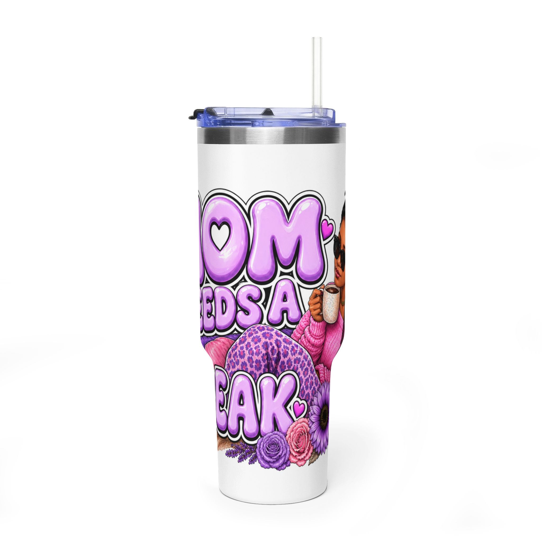 Mom Needs a Break 40oz Tumbler